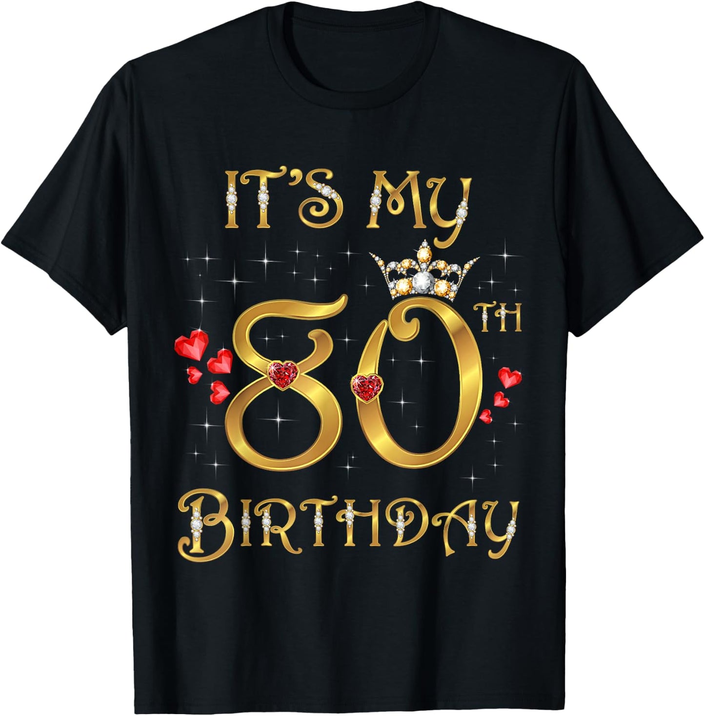 It's My 80th Birthday, 80 Years Old, 80th Birthday Queen T-Shirt - T-Shirt | Black