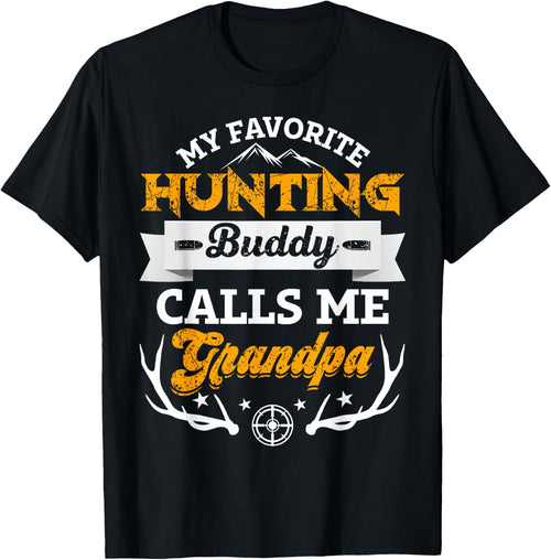 My favorite hunting buddy calls me grandpa funny Gift