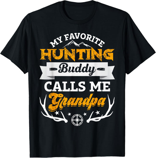My favorite hunting buddy calls me grandpa funny Gift T-Shirt - T-Shirt | Black