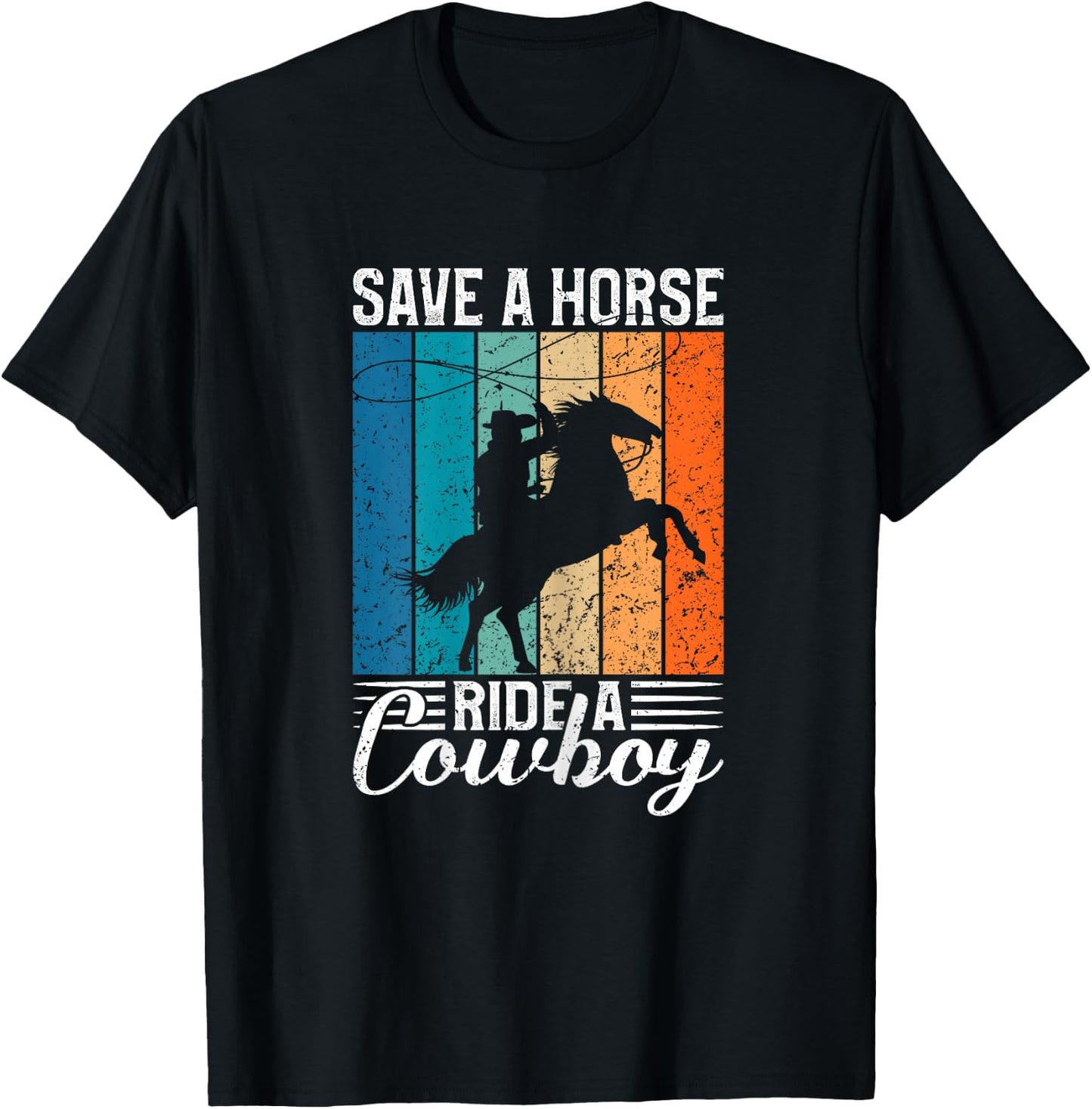 Save a Horse Ride a Cowboy T-Shirt - T-Shirt | Black