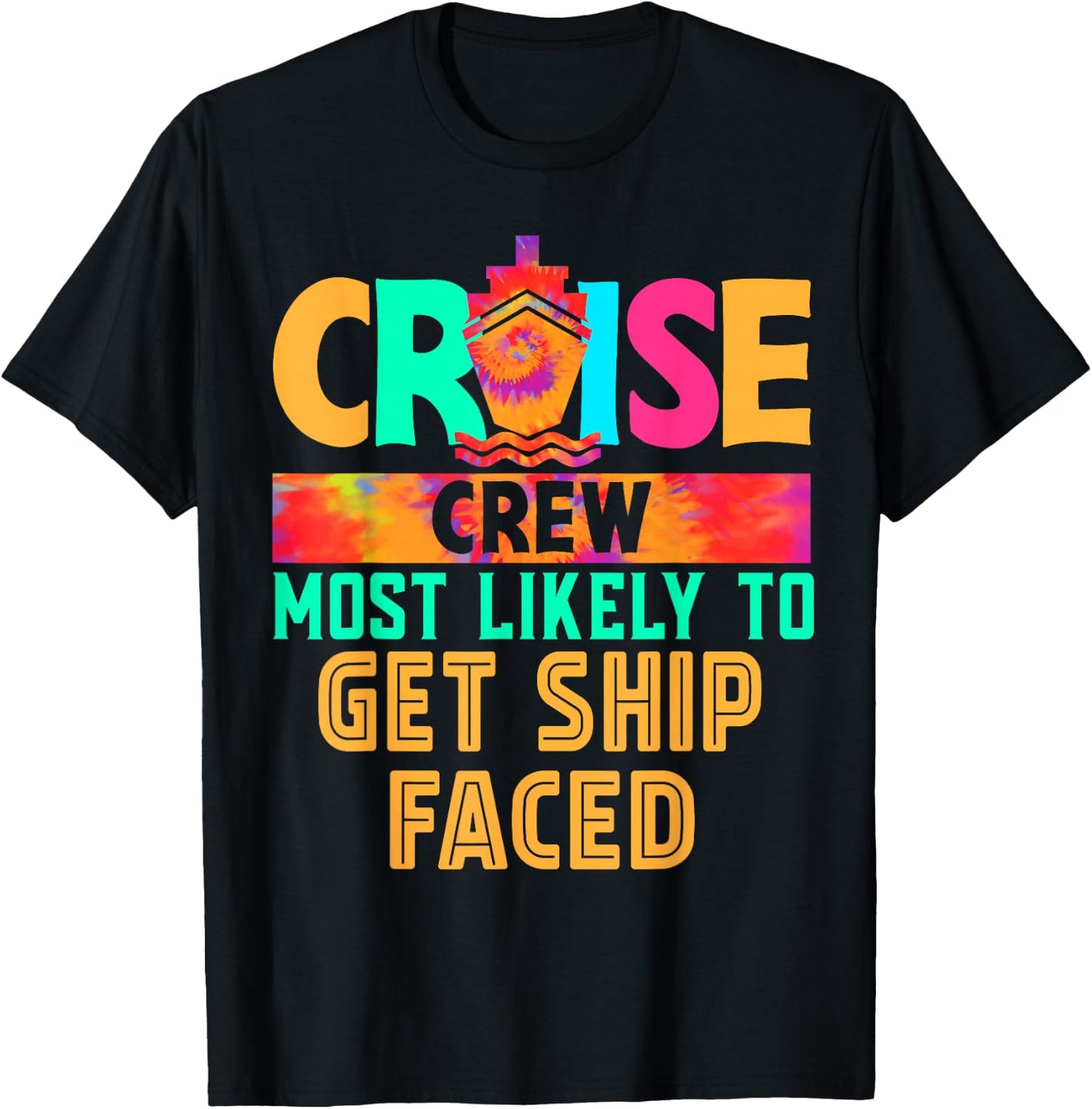 Cruise Crew Most Likely to Get Ship Faced Hippie T-Shirt - T-Shirt | Black