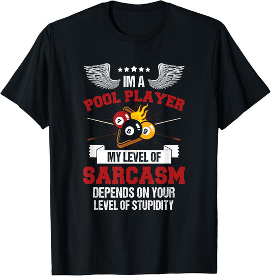 I'm a Pool Player Funny Sarcasm Billiard and Snooker T-Shirt - T-Shirt | Black