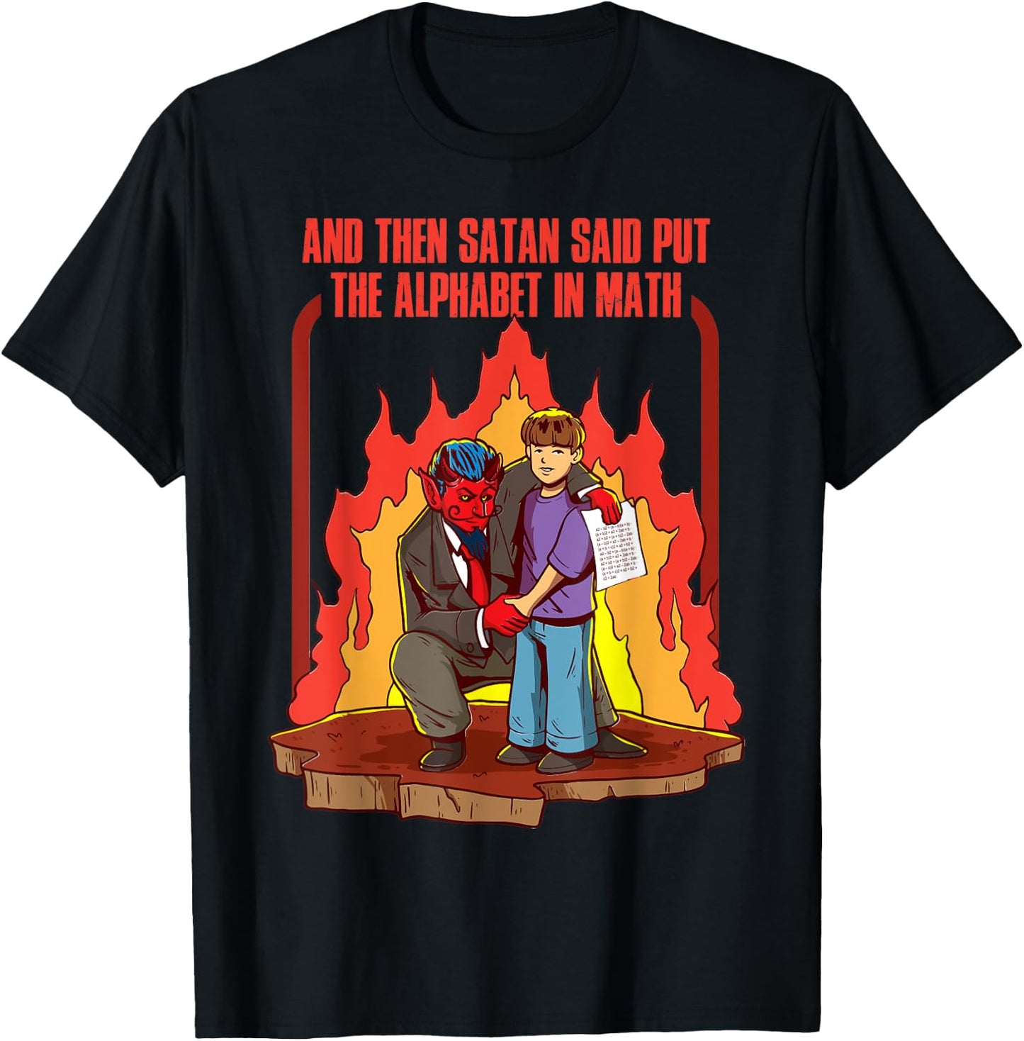 And Then Satan Said Put The Alphabet In Math T-Shirt - T-Shirt | Black