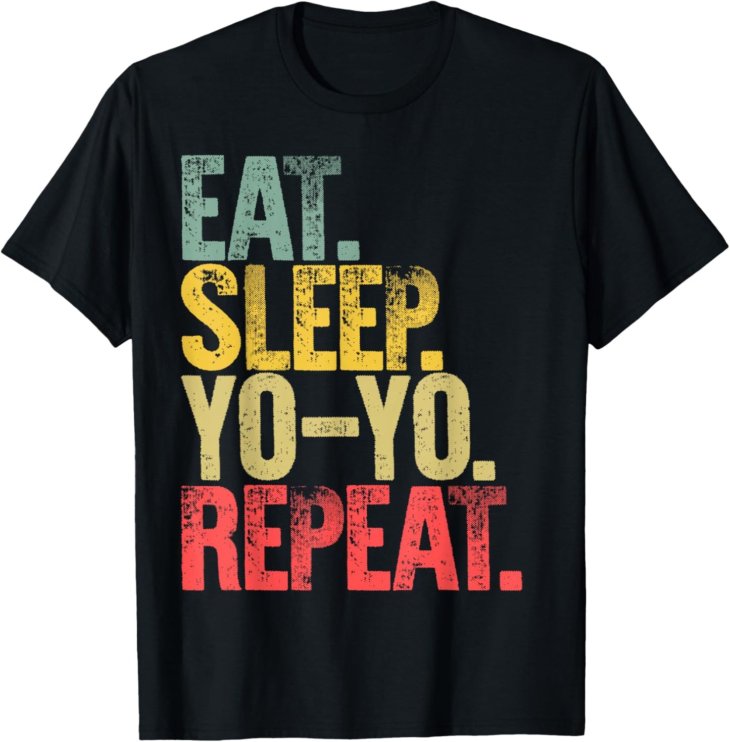 Eat Sleep Repeat Eat Sleep Yo-Yo Repeat T-Shirt - T-Shirt | Black