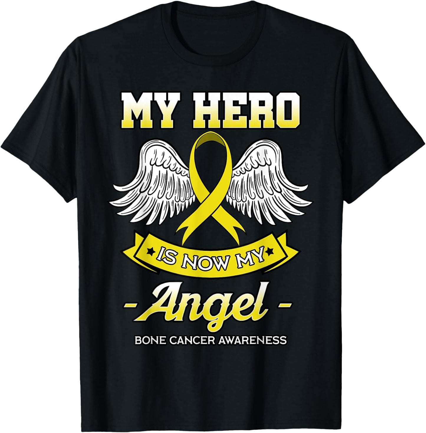 My Hero Is Now My Angel Bone Cancer Awareness Osteosarcoma T-Shirt - T-Shirt | Black