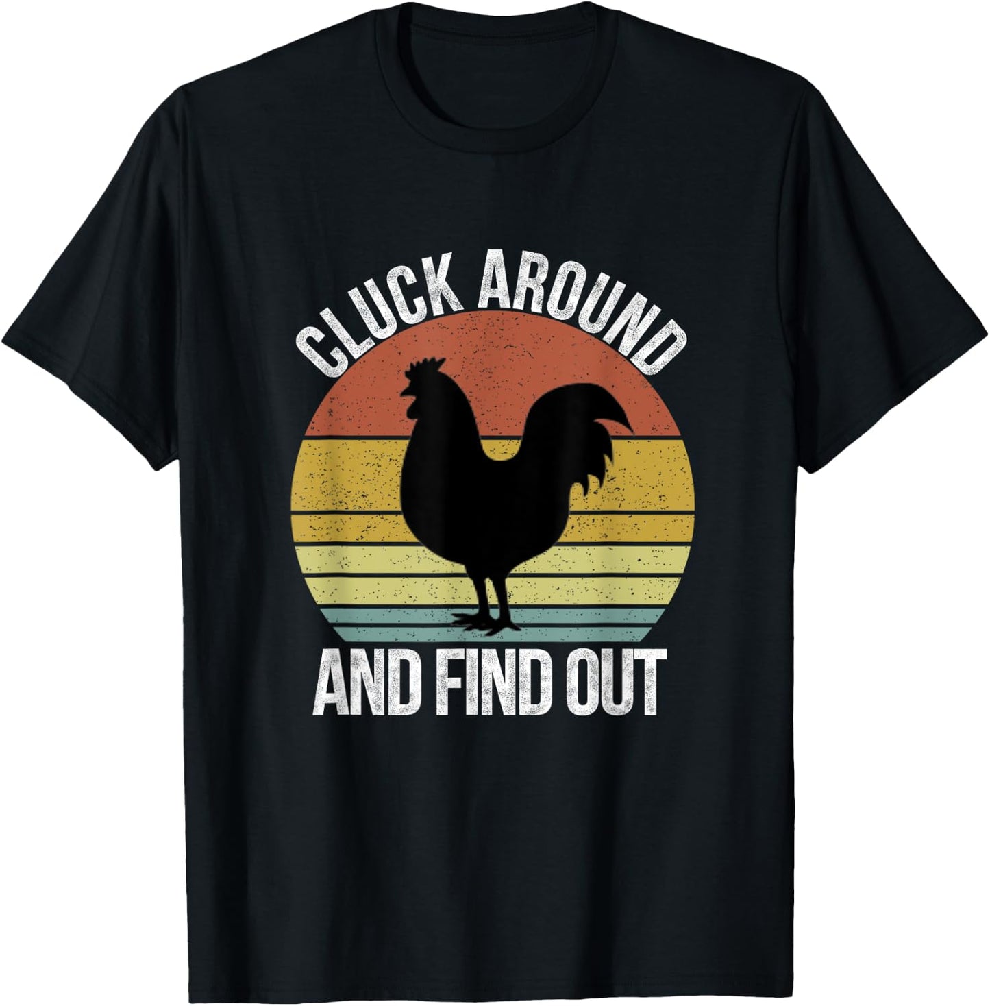 Cluck Around and Find Out Chicken Vintage T-Shirt - T-Shirt | Black