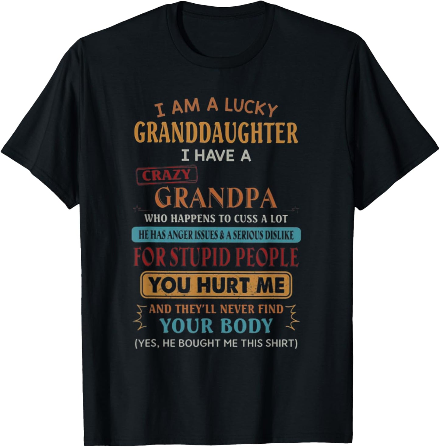 I'm A Lucky Granddaughter I Have A Crazy Grandpa T-Shirt - T-Shirt | Black