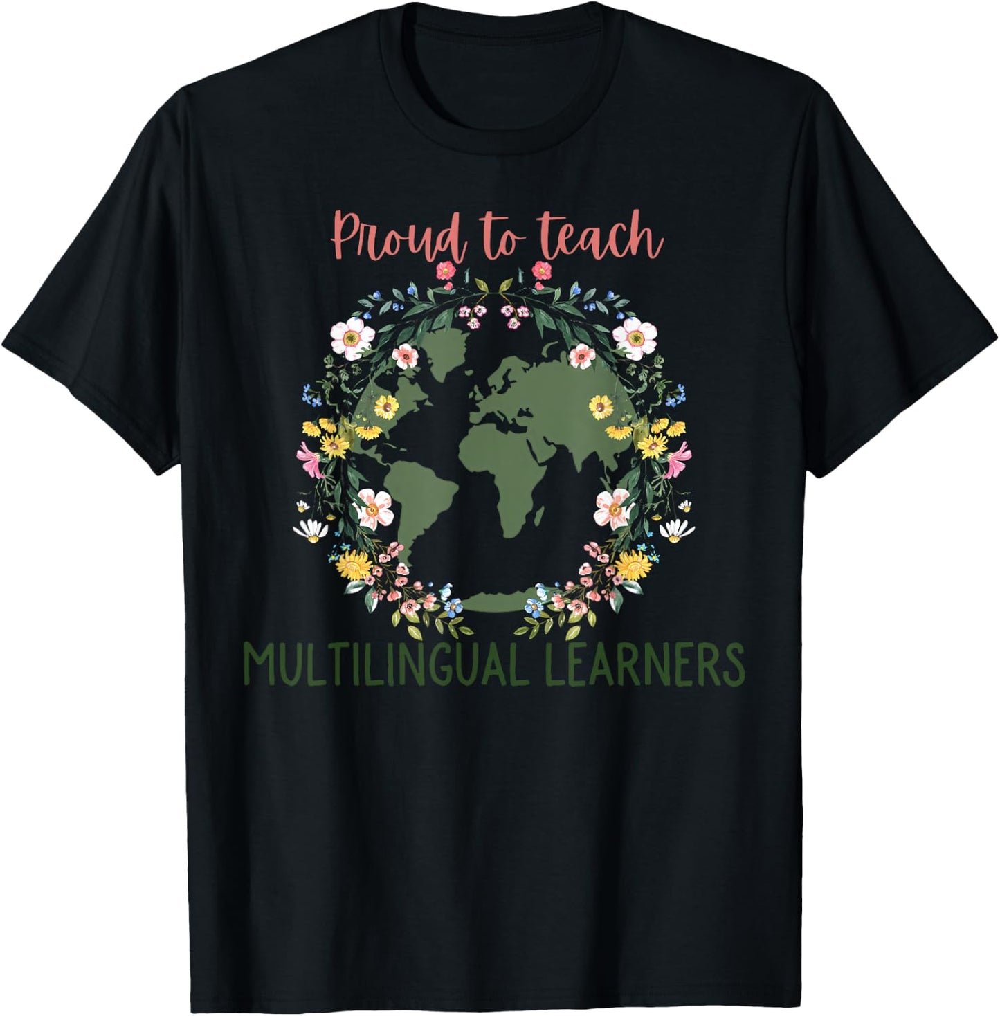Floral Proud To Teach Multilingual Learner ESL Teacher T-Shirt - T-Shirt | Black