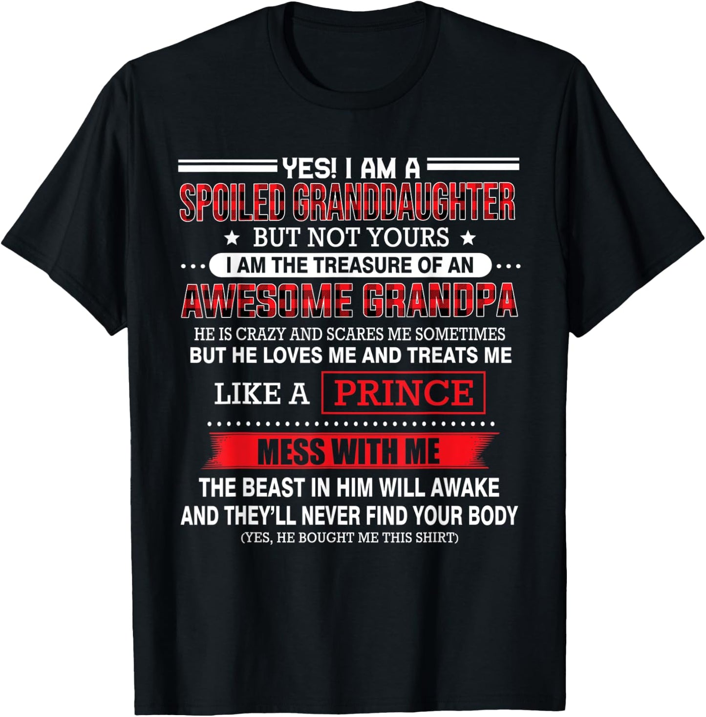 Yes I'm a spoiled granddaughter but not yours of grandpa T-Shirt - T-Shirt | Black