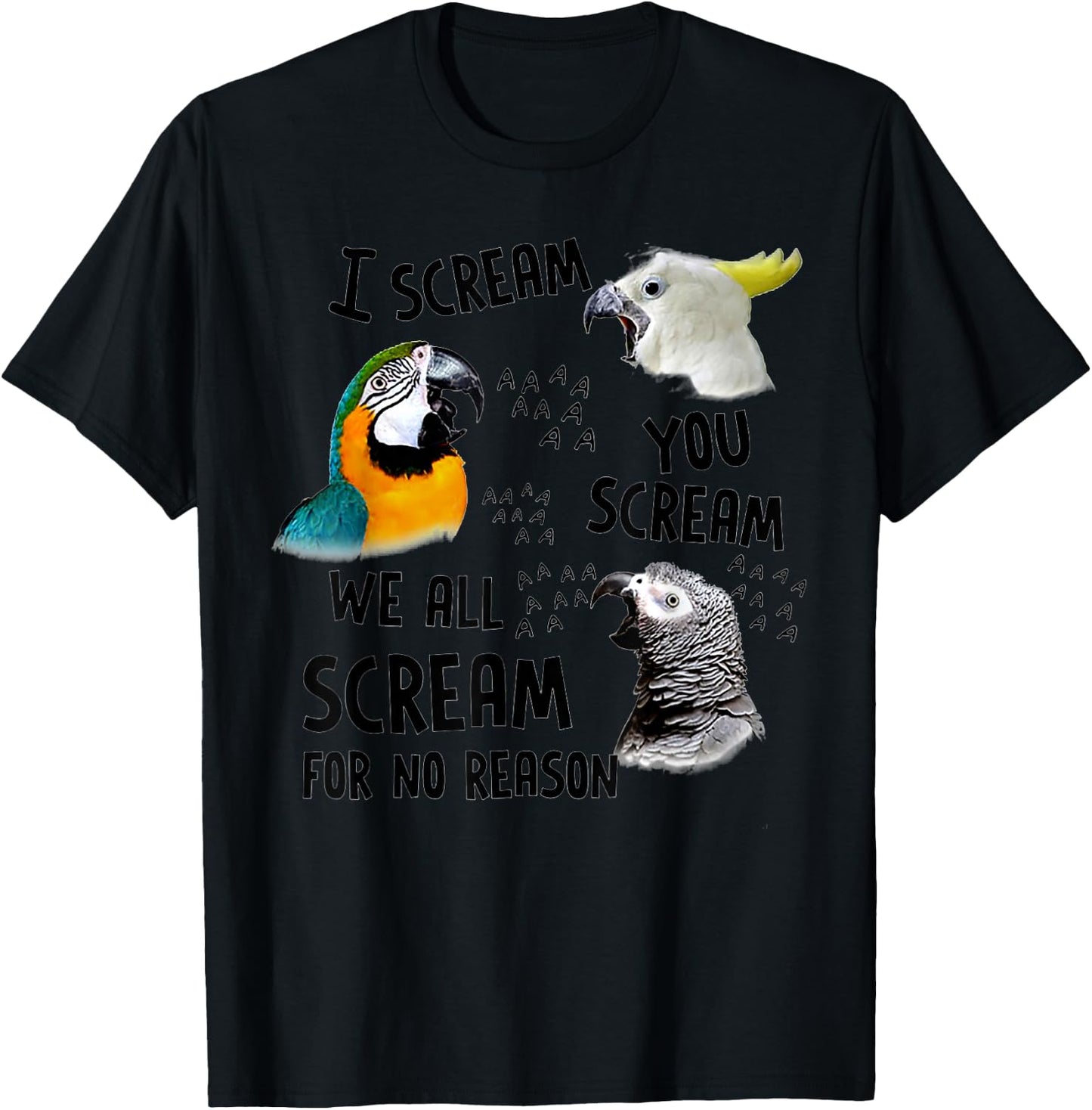 I Scream You Scream Funny Parrot T-Shirt - T-Shirt | Black