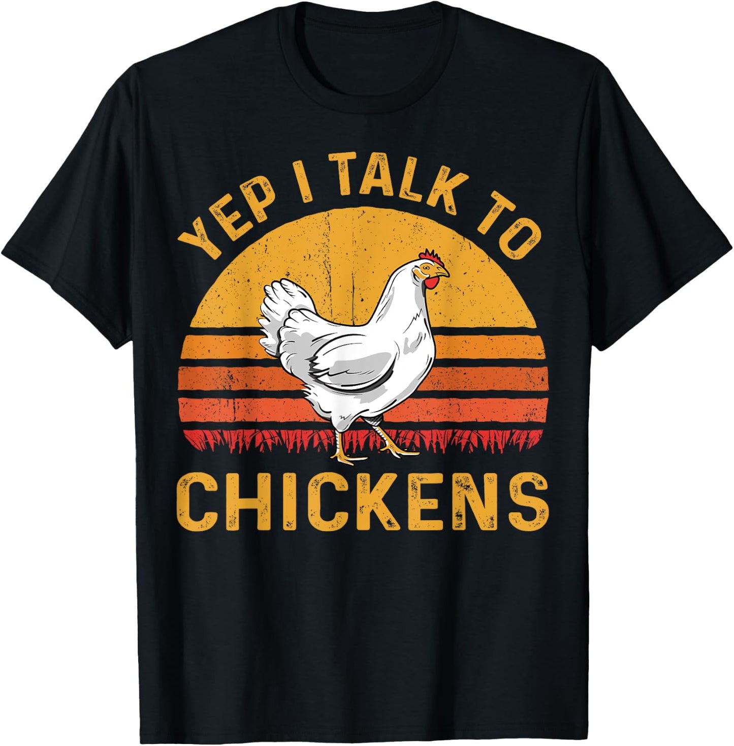Yep I talk to chickens funny chicken sunset vintage design T-Shirt - T-Shirt | Black
