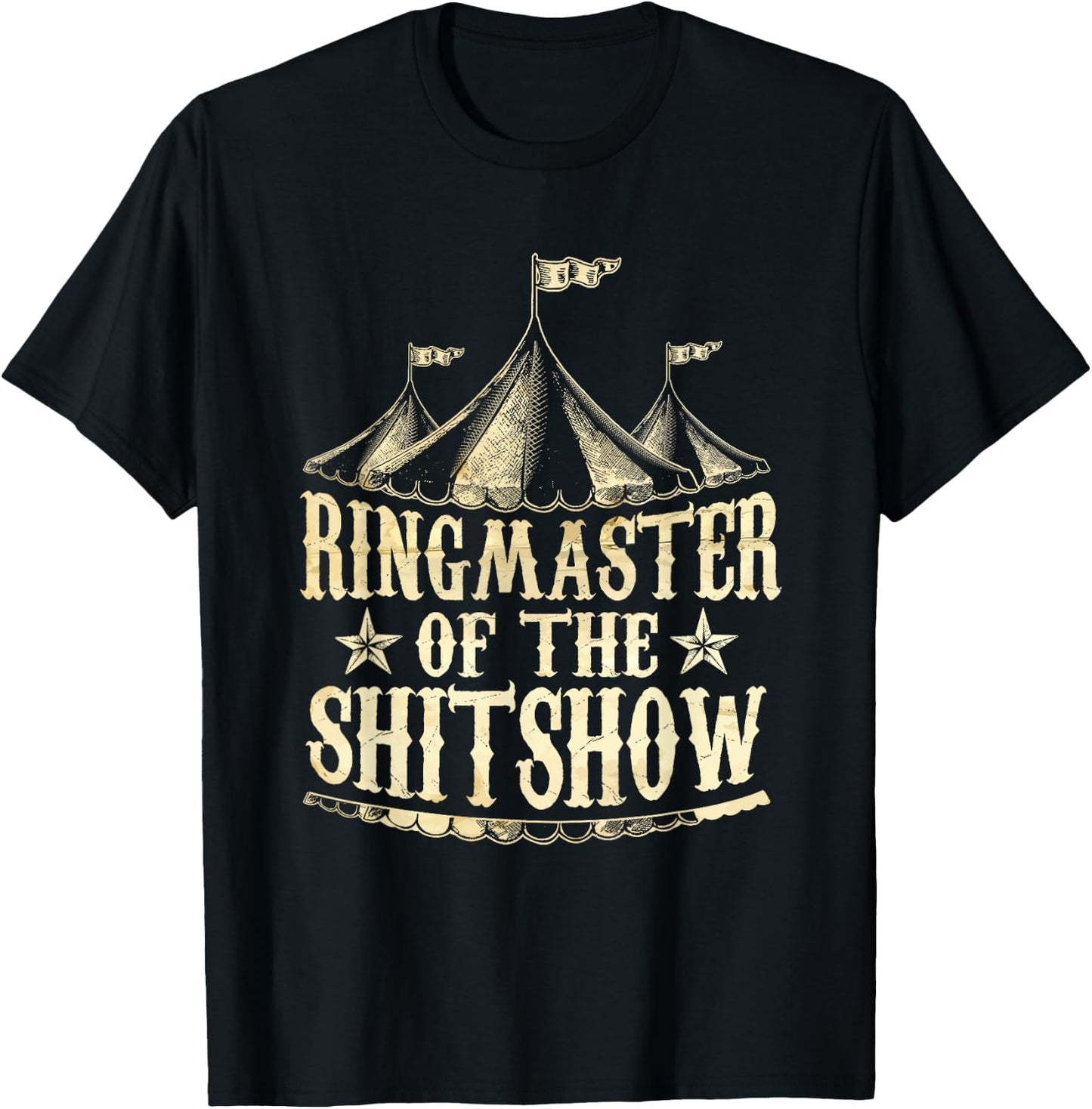 Funny Ringmaster of The Shitshow Circus Staff Shit Show T-Shirt - T-Shirt | Black