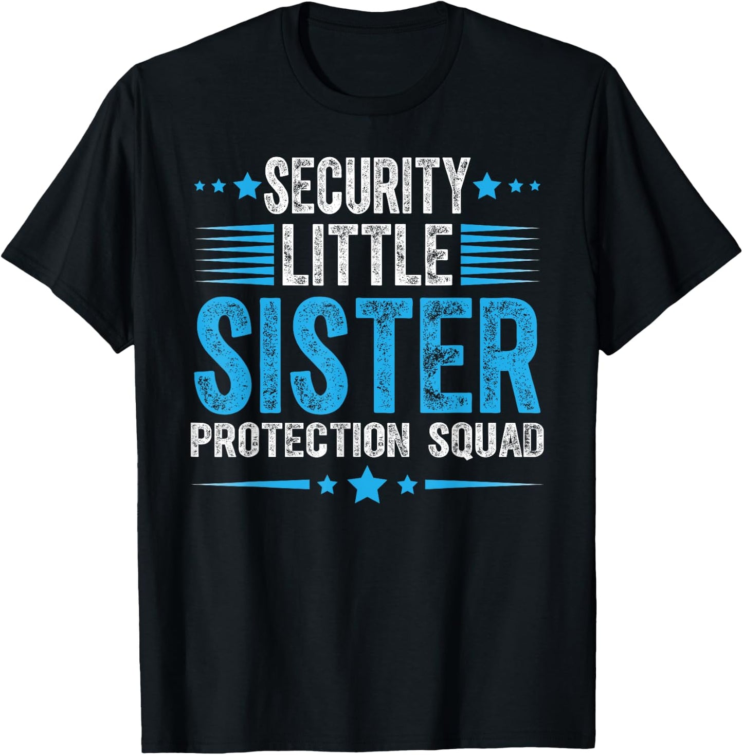 Security Little Sister Protection Squad Funny Boys Brother T-Shirt - T-Shirt | Black