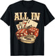 All In Card Game Playing Cards Poker Player Gambling Casino T-Shirt - T-Shirt | Black
