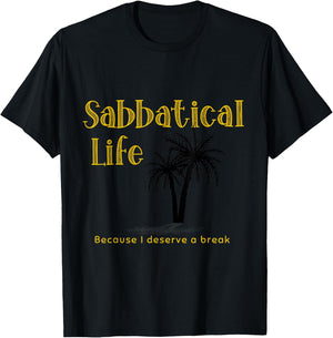 Sabbatical Life for Gap Year Break from Work Year Off T-Shirt - T-Shirt | Black