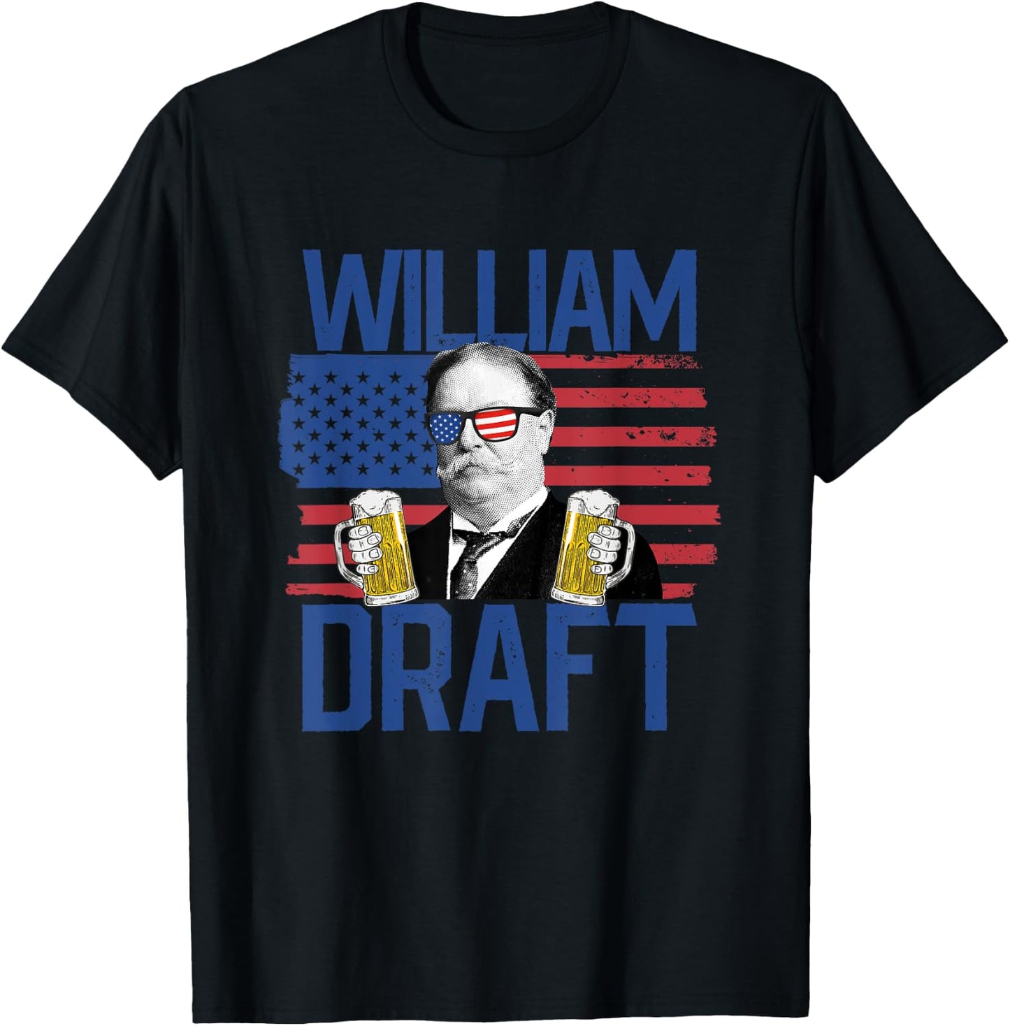 William Draft 4th Of July Drinking President William Taft Women Men T-Shirt - T-Shirt | Black