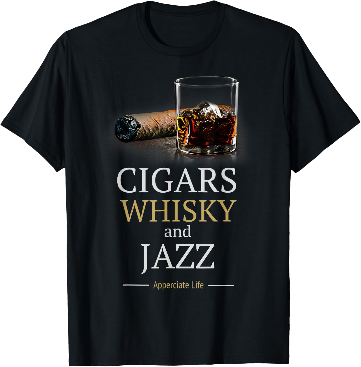 Cigars And Jazz Appreciate Life Cigar Smokers Gift T-Shirt - T-Shirt | Black