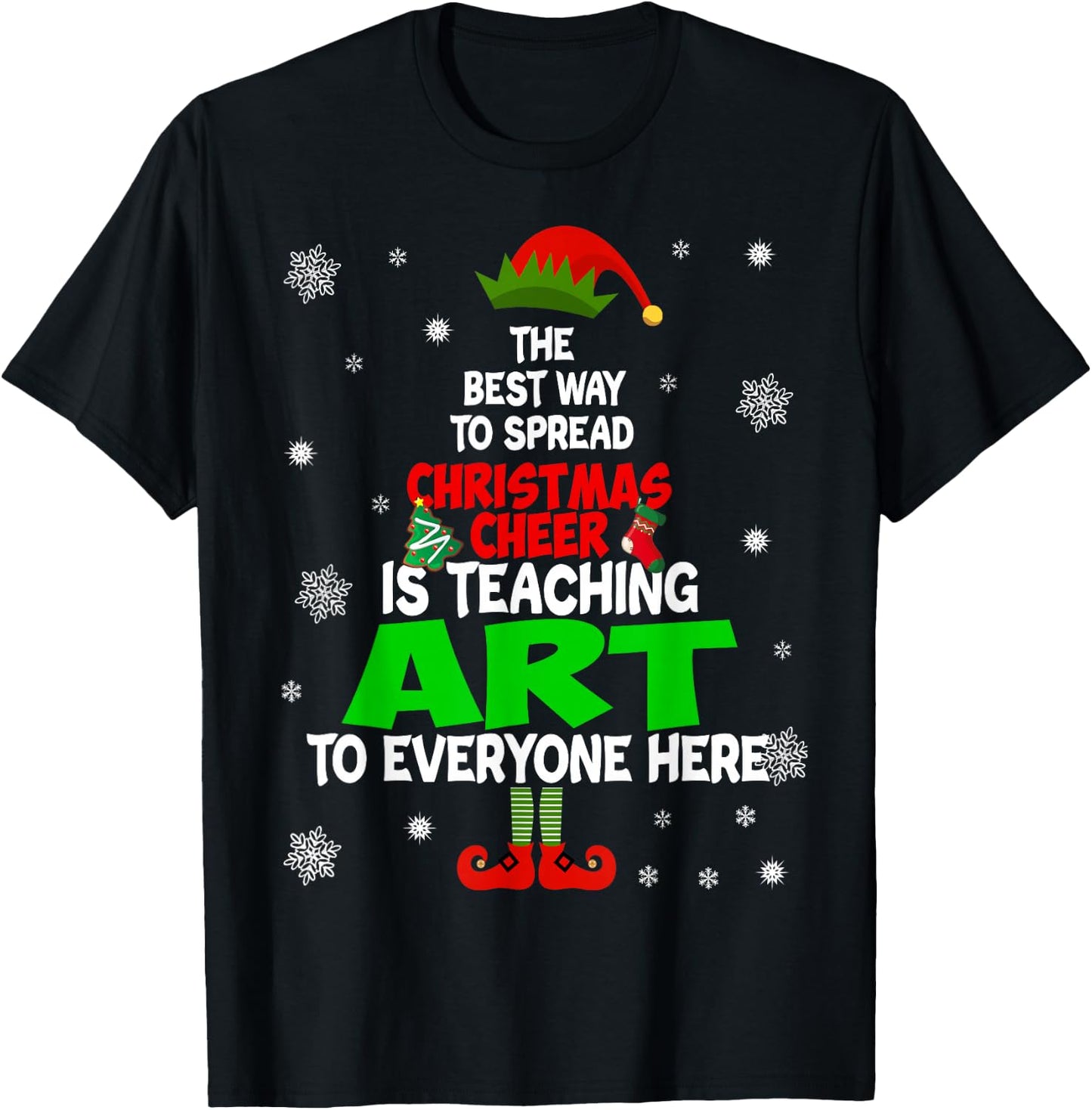 The Best Way To Spread Christmas Cheer Is Teaching Art T-Shirt - T-Shirt | Black