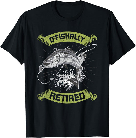 O-Fish-Ally Retired Retirement Fly Fishing T-Shirt - T-Shirt | Black