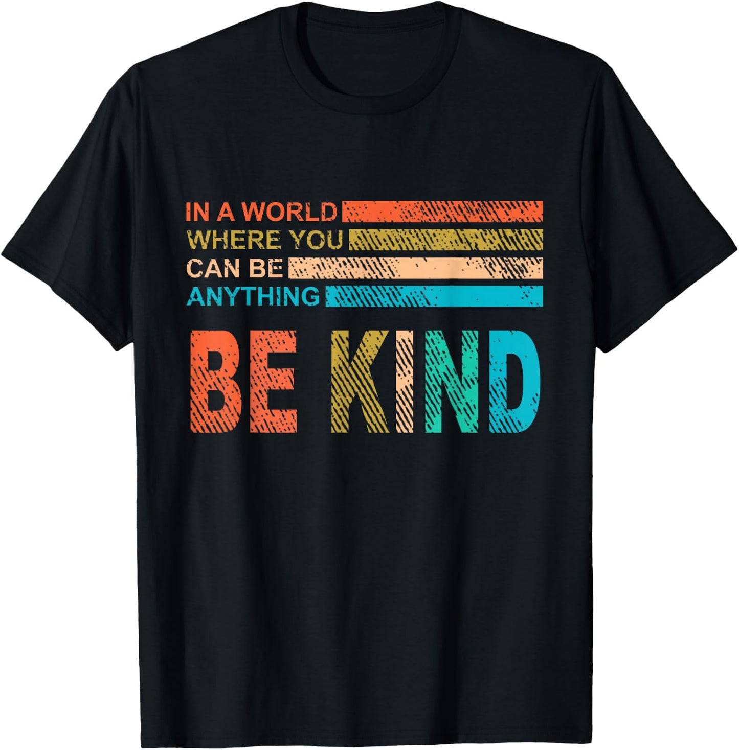 In A World Where You Can Be Anything Be Kind Vintage Retro T-Shirt - T-Shirt | Black