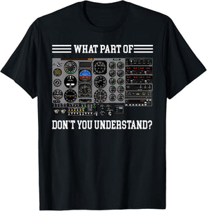 What Part Of Don't Understand Pilot T-Shirt - T-Shirt | Black