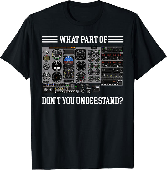 What Part Of Don't Understand Pilot T-Shirt - T-Shirt | Black