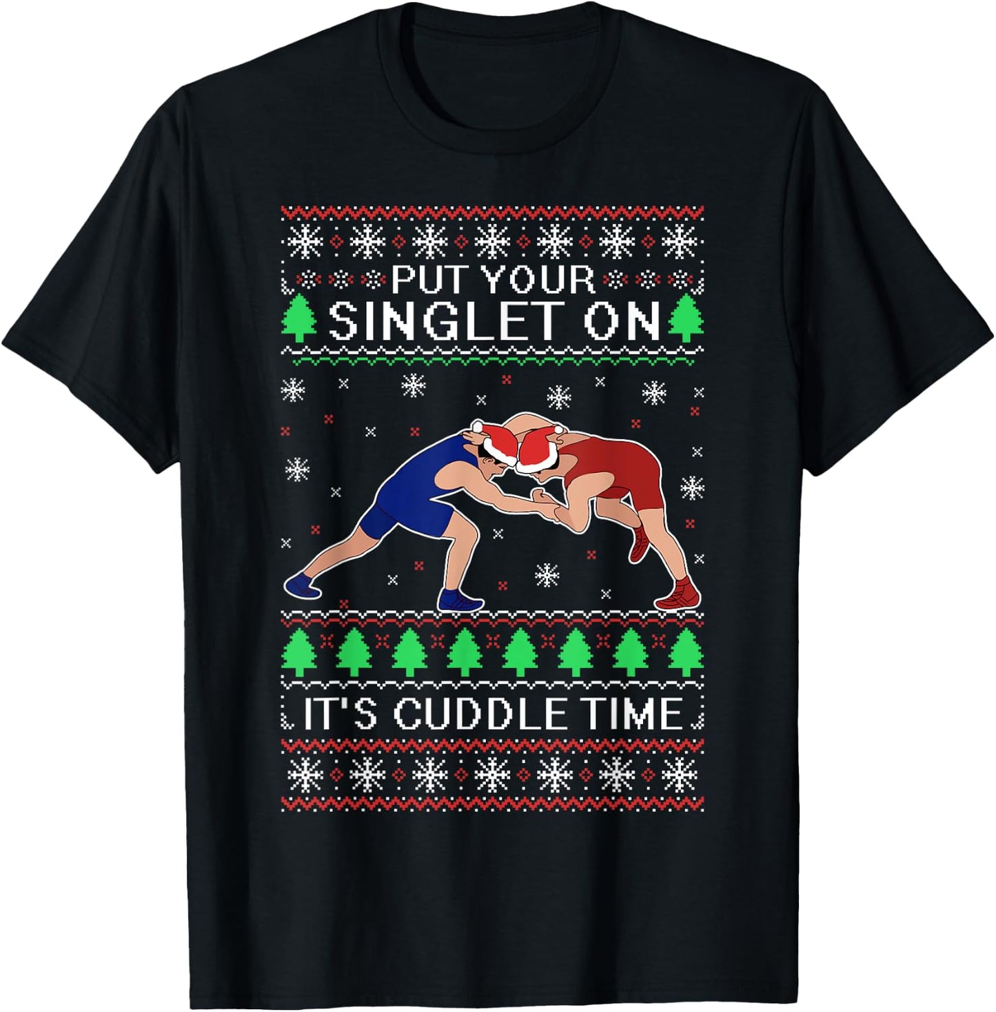 Wrestling Put Your Singlet On Christmas Gift Wrestler T-Shirt - T-Shirt | Black