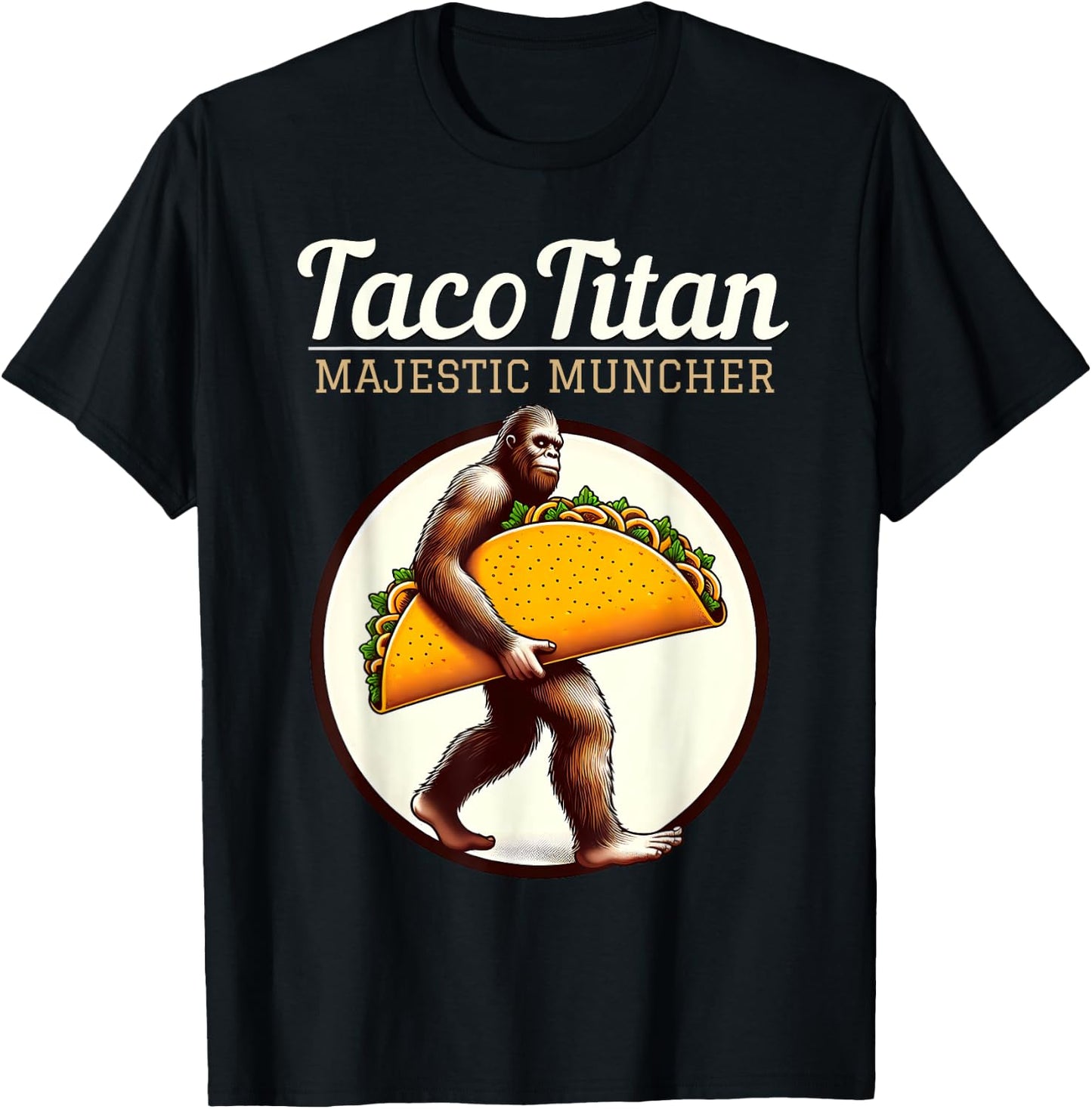 Taco Titan - Majestic Muncher Bigfoot T-Shirt - T-Shirt | Black