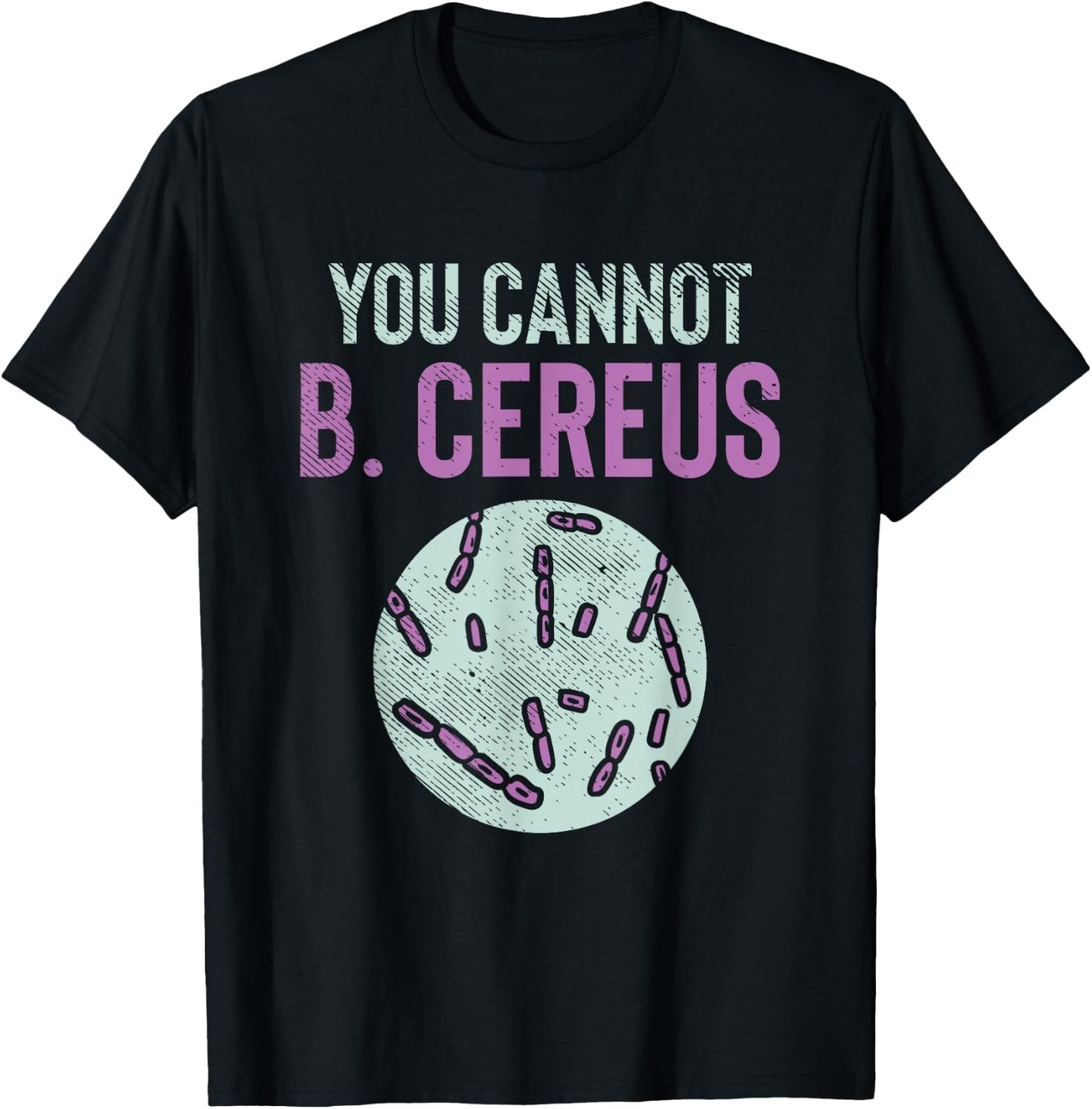 Microbiology, Microbiologist, Biology Teacher, LabTech T-Shirt - T-Shirt | Black