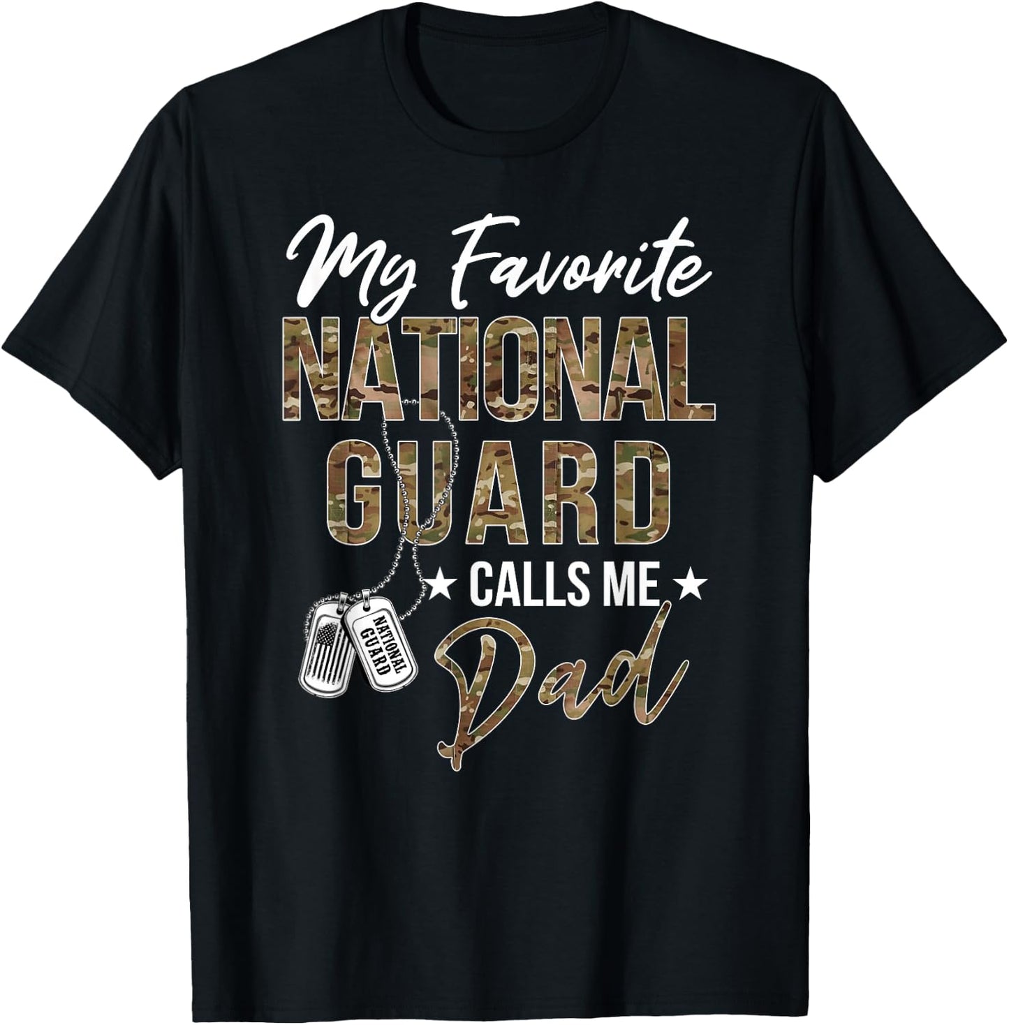 My Favorite National Guard Calls Me Dad Military Family T-Shirt - T-Shirt | Black