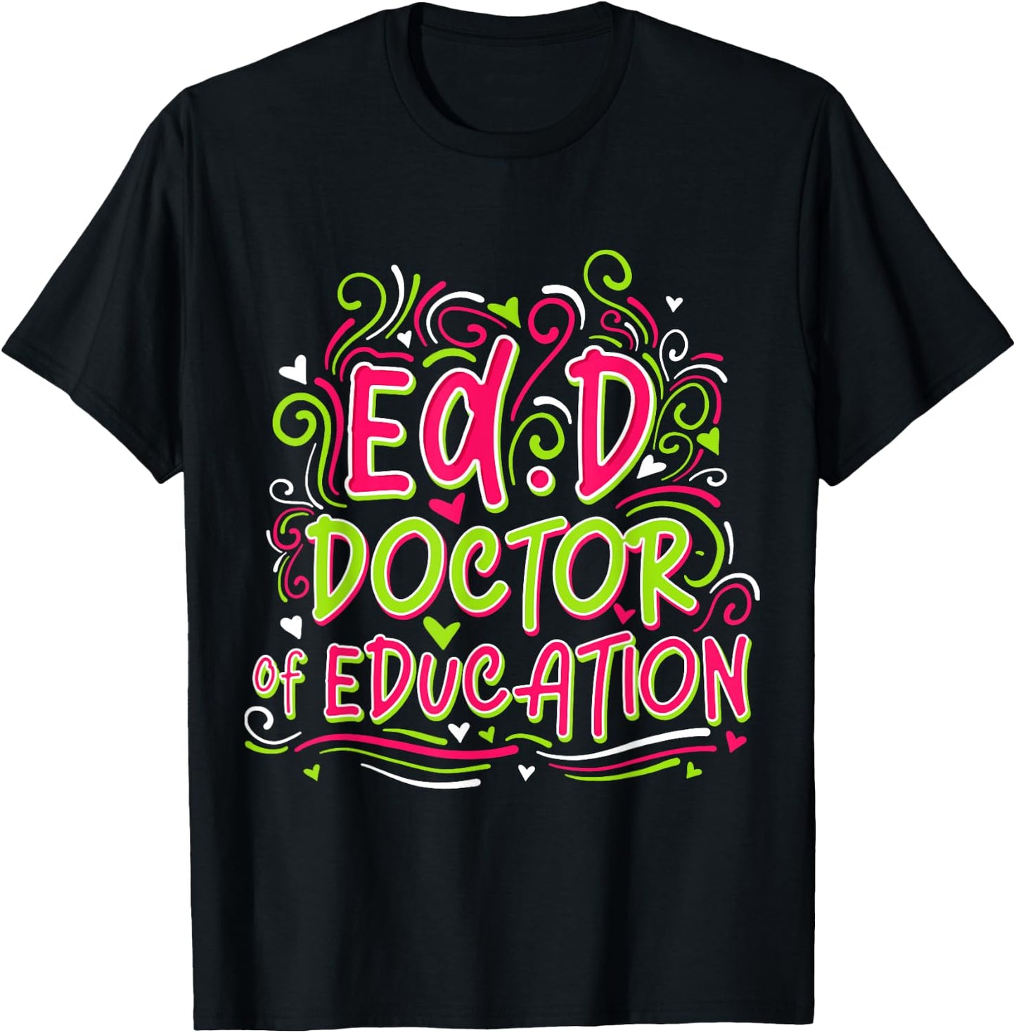 EdD Doctor of Education - for Doctor of Education Graduation T-Shirt - T-Shirt | Black