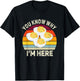 Funny Thanksgiving Deviled Eggs You Know Why I'm Here T-Shirt - T-Shirt | Black