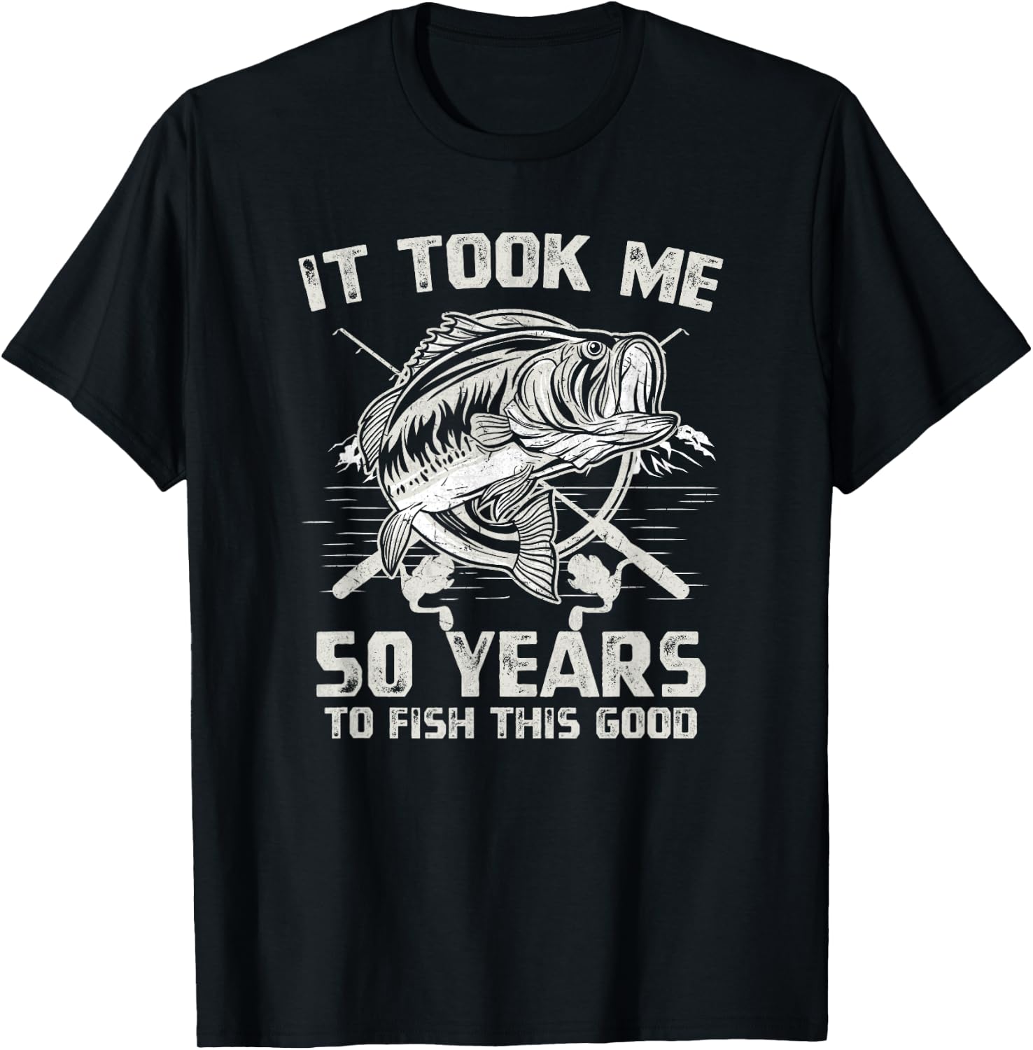 It Took Me 50 Years To Fish 50th Birthday Gift T-Shirt - T-Shirt | Black