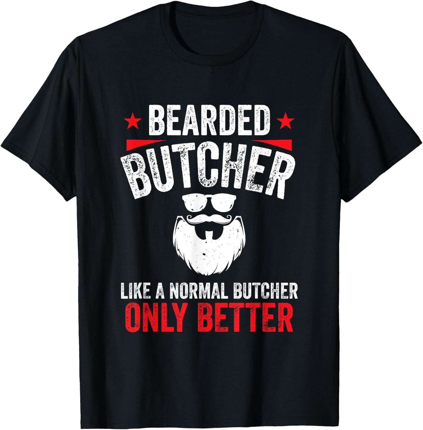 Beef Funny Cool Butchery Bearded Butcher Like Normal T-Shirt - T-Shirt | Black