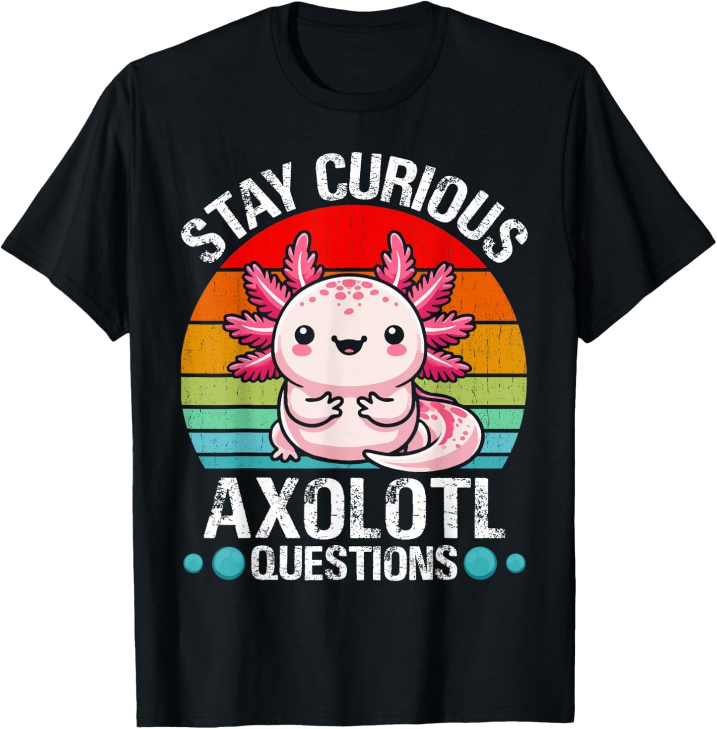 Stay Curious Axolotl Questions T-Shirt - T-Shirt | Black