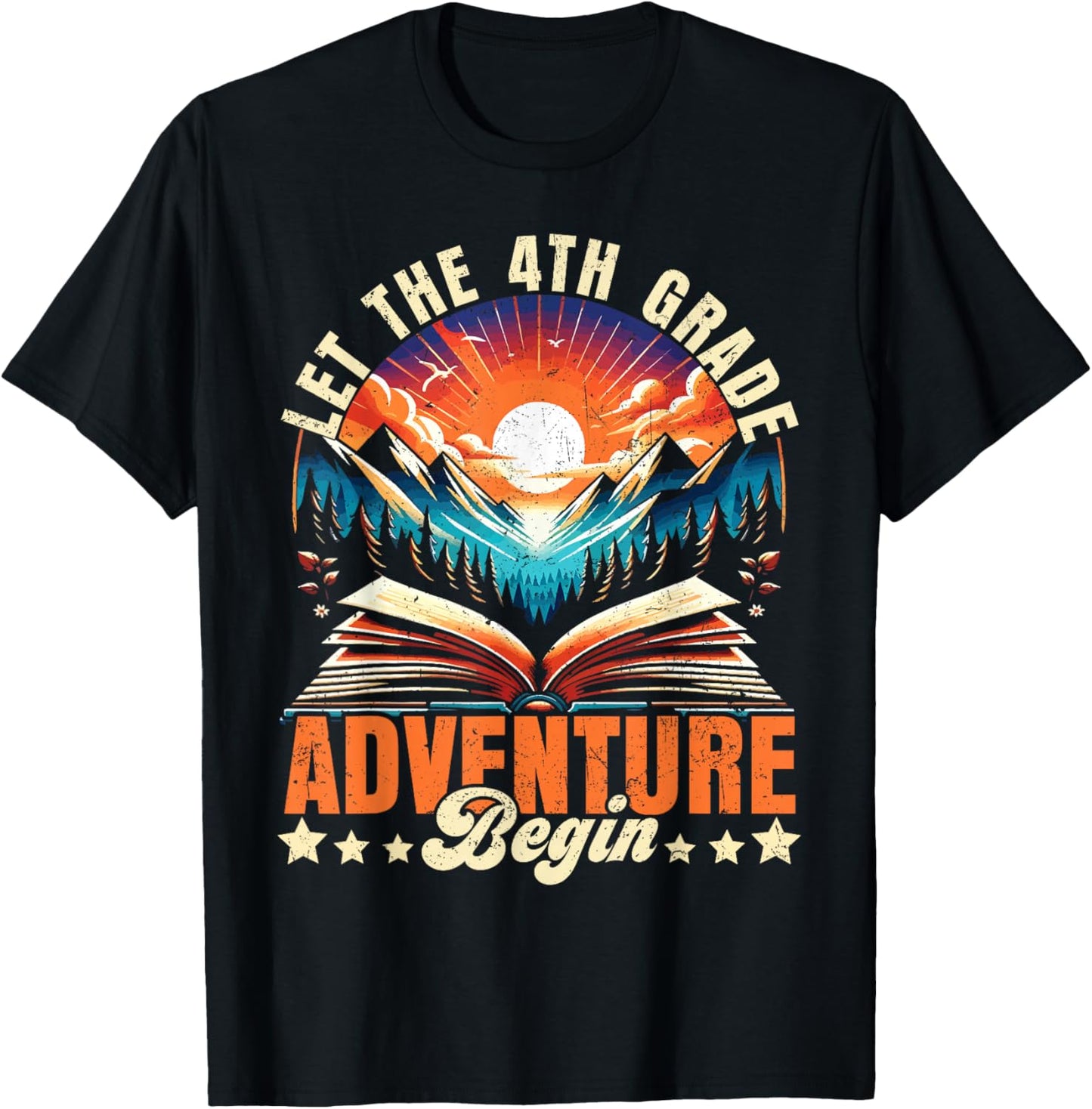Let the 4th Grade Adventure Begin Fourth Grade Teacher T-Shirt - T-Shirt | Black