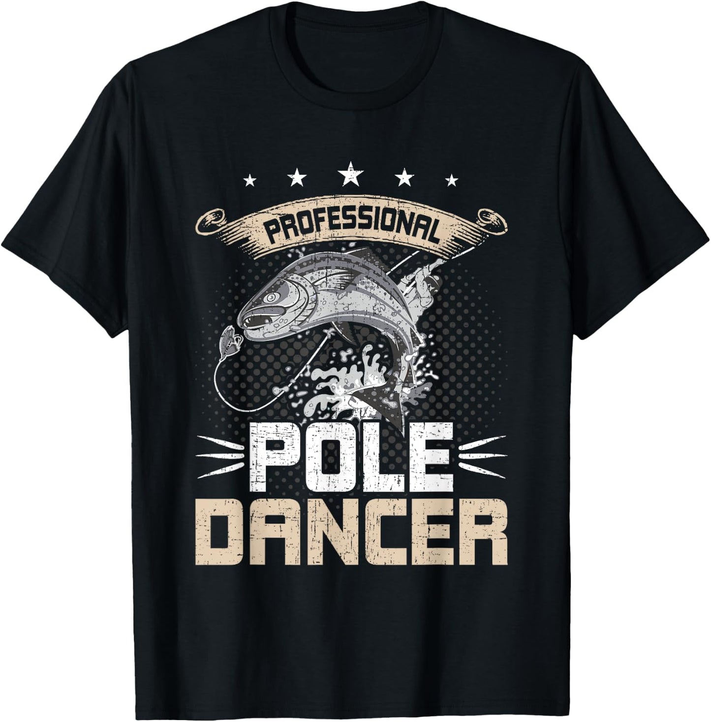 Professional Pole Dancer Fly Fishing T-Shirt - T-Shirt | Black