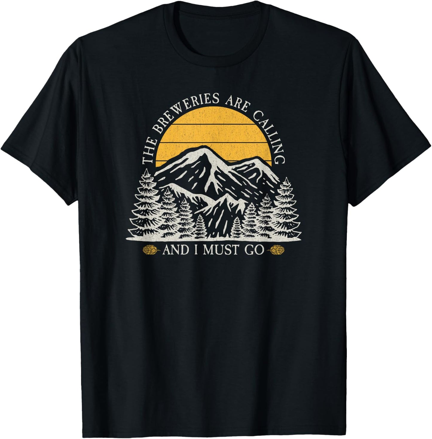 The Breweries Are Calling Shirt Funny Retro Vintage Brewery T-Shirt - T-Shirt | Black
