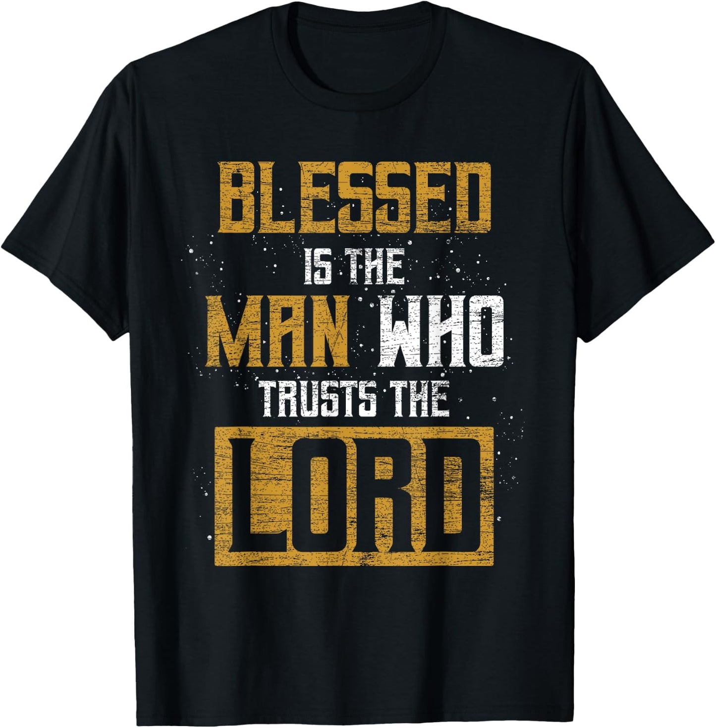 Blessed Is The Man Who Trusts The Lord Christianity Jesus T-Shirt - T-Shirt | Black