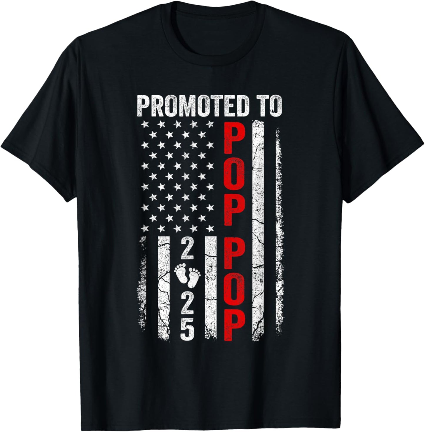 Patriotic Promoted To Pop Pop 2025 First Time New Pop Pop Women Men T-Shirt - T-Shirt | Black