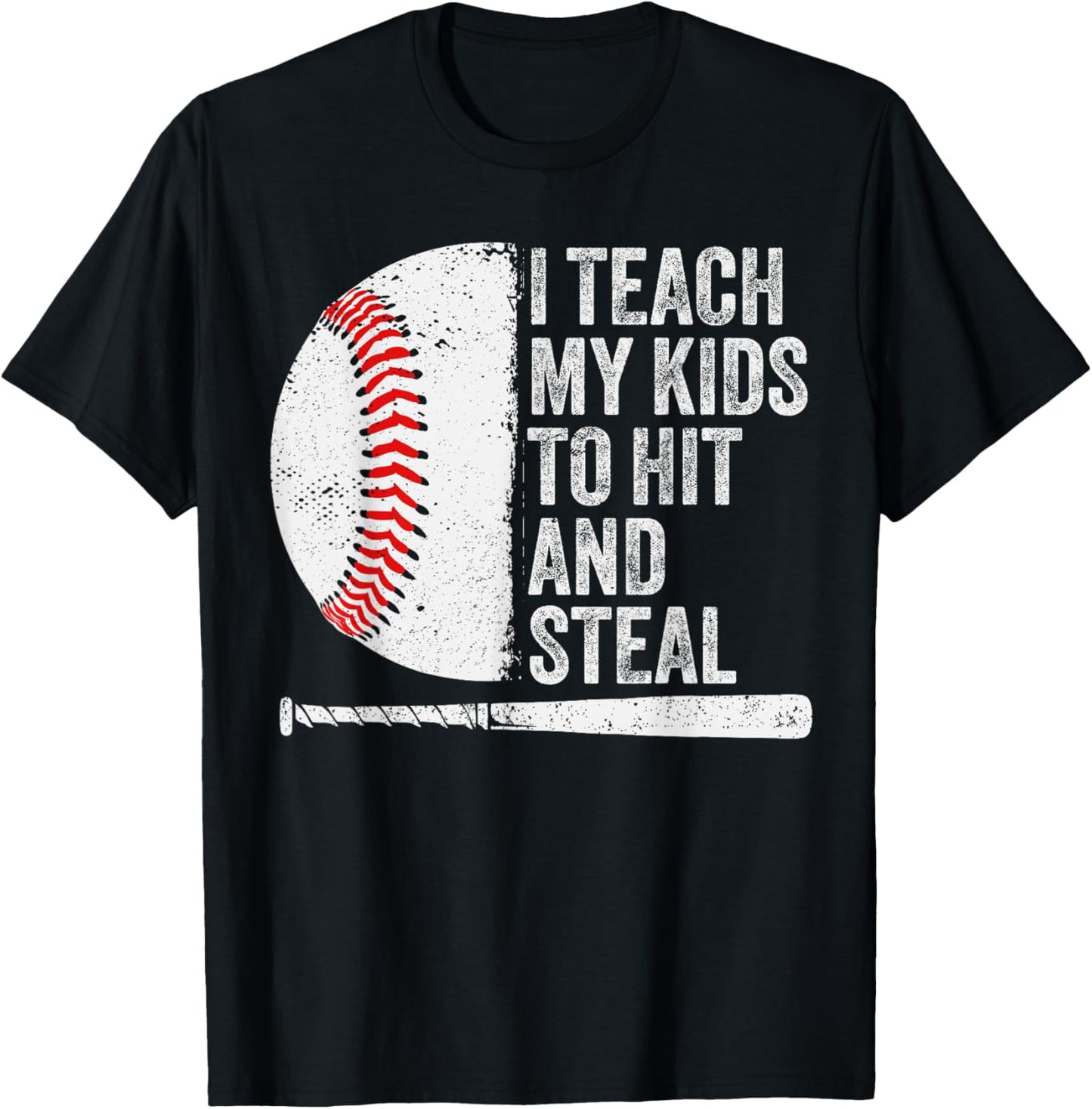 Funny Baseball Mom I Teach My Kids To Hit And Steal T-Shirt - T-Shirt | Black