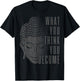 Buddha Spiritual Saying Buddhism Yoga Gift T-Shirt - T-Shirt | Black