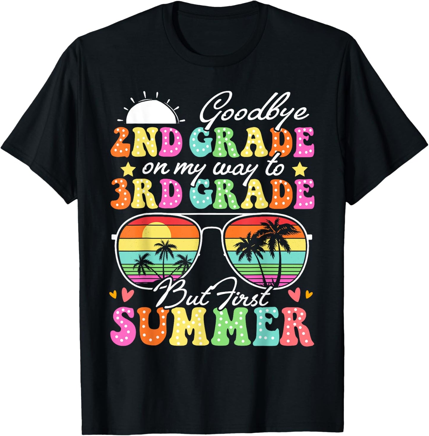 Goodbye 2nd Grade Graduation To 3rd Grade Hello Summer Funny T-Shirt - T-Shirt | Black