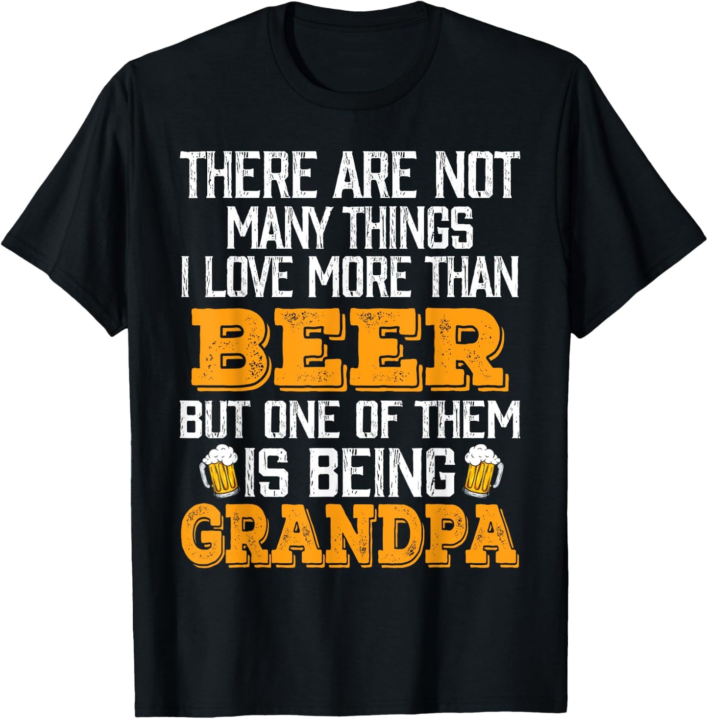I Love More Than Beer But One Of Them Is Being Grandpa T-Shirt - T-Shirt | Black