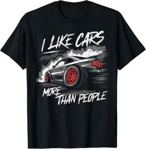 I Like Cars More Than People Funny Car Enthusiast Cars Lover T-Shirt - T-Shirt | Black