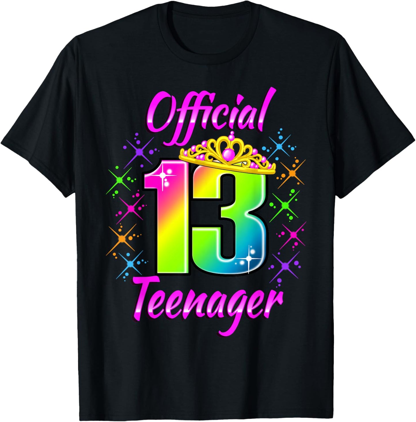 Cute Official Teenager in Rainbow Colors, 13th Birthday Girl T-Shirt - T-Shirt | Black
