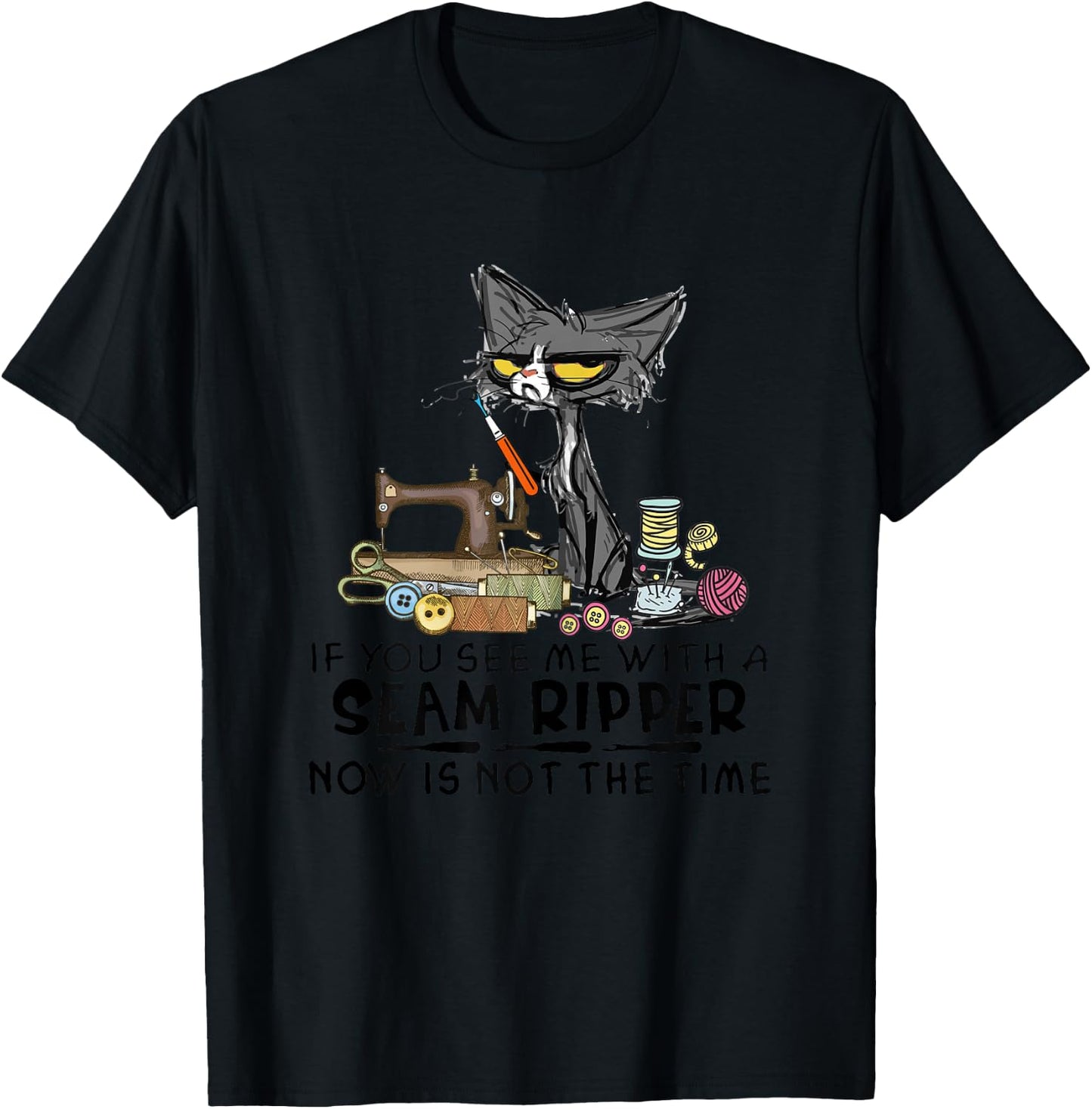 Funny Sewing If You See Me A Seam Ripper Black Cat T-Shirt - T-Shirt | Black
