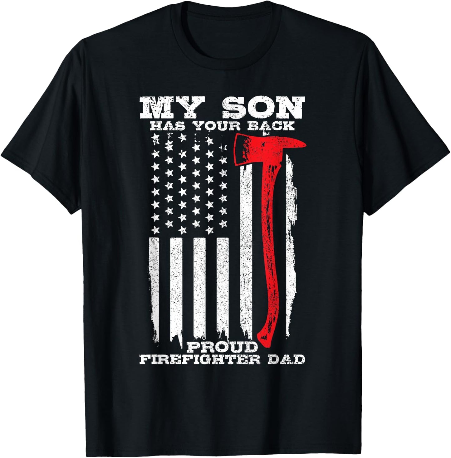 Proud Firefighter Dad Son Has Your Back Fireman Gift Men T-Shirt - T-Shirt | Black