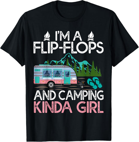 Camping I'm A Flip Flops And Camping Kinda Girl T-Shirt - T-Shirt | Black