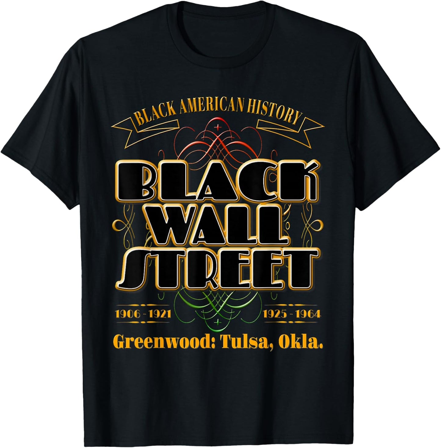 Black Wall Street: Greenwood Tulsa Oklahoma History T-Shirt - T-Shirt | Black
